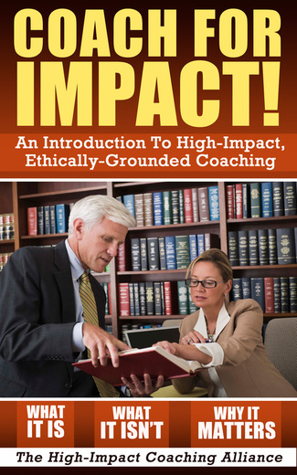 Coach for Impact - an introduction to high-impact, ethically-grounded coaching